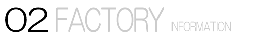 02 FACTORY INFORMATION